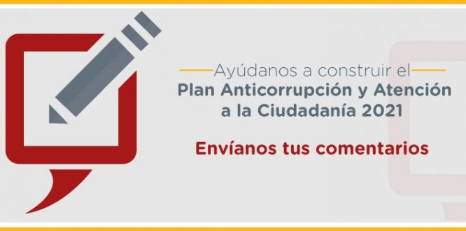 Texto explicativo sobre la construcción del Plan Anticorrupción Los ciudadanos pueden hacer sus aportes al Plan Anticorrupción de la Secretaría de Gobierno 2021